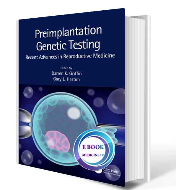 دانلود کتاب Preimplantation Genetic Testing: Recent Advances in Reproductive Medicine2020(ORIGINAL PDF)